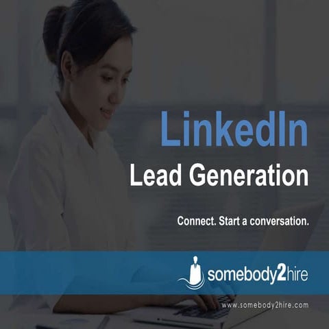 LinkedIn Lead Generation - Connect. Start a conversation.