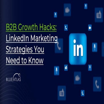 Maximizing Your B2B Potential: A Comprehensive Guide to LinkedIn Marketing St...