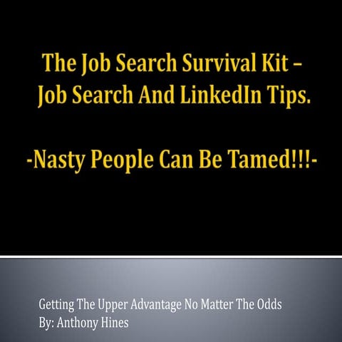 Job Search Survival Kit -- Nasty People Can Be Tamed --