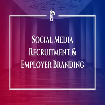 Social Media Recruitment & Employer Branding