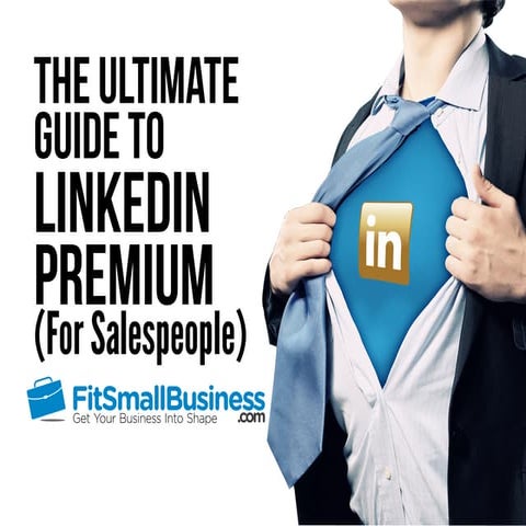 The Ultimate Guide To LinkedIn Premium (For Salespeople)
