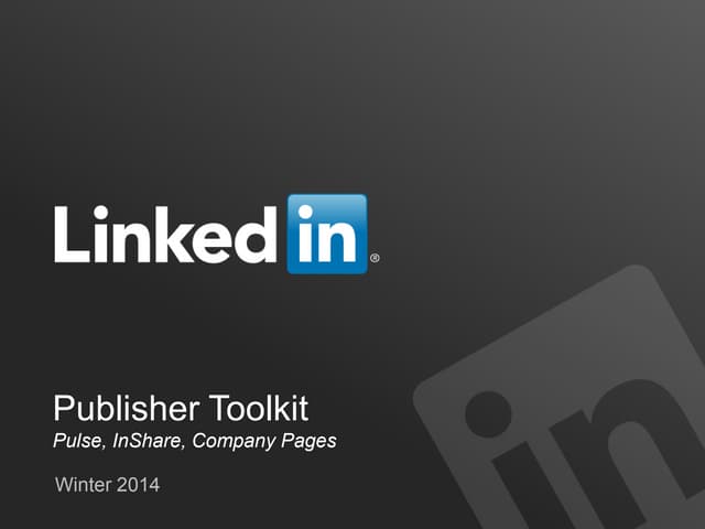 LinkedIn Publisher Toolkit (Winter 2014)