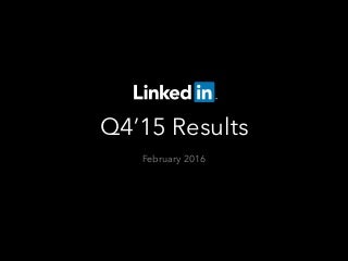 LinkedIn Q4 2015 Earnings Call