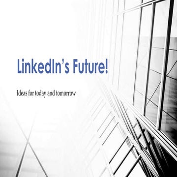 Linked in’s Future!