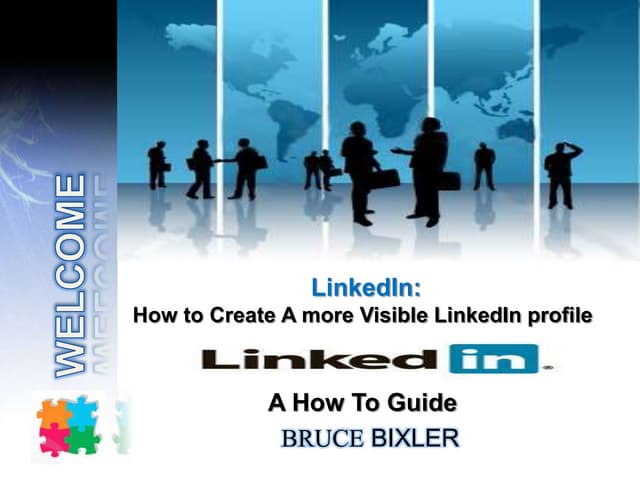 How To Create A More Visible Linkedin Profile Ppt How To Create A More Visible Linkedin Profile Ppt