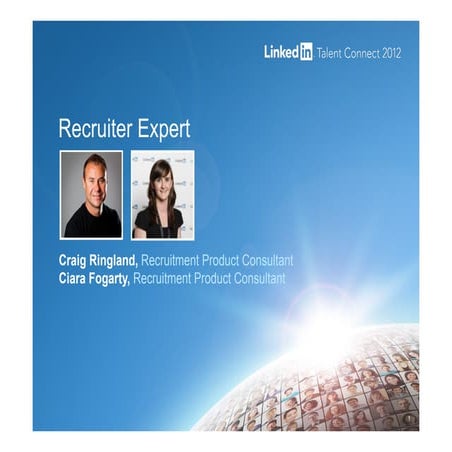 LinkedIn Talent Connect Europe 2012: LinkedIn Recruiter Expert Certification ...