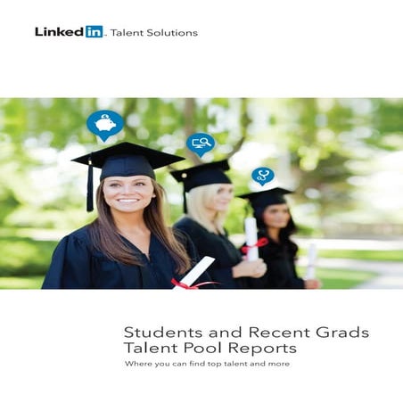 10 Reports on Student Recent Grads on LinkedIn | Talent Pool Report