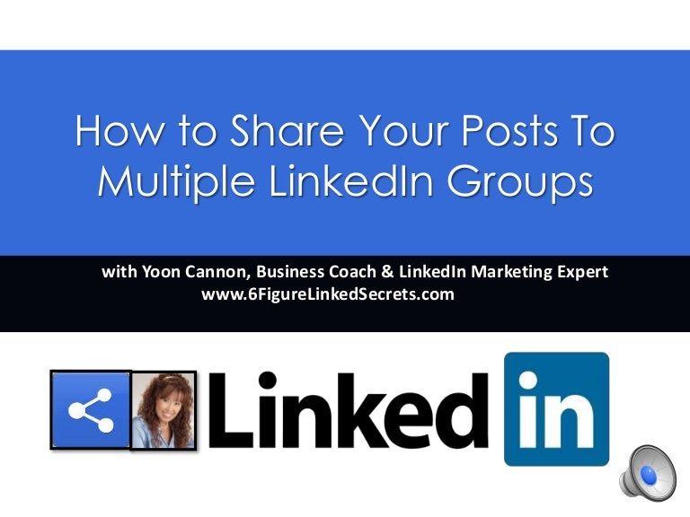 Linked in tips how to share your posts to multiple linkedin groups