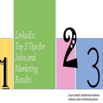 LinkedIn:Top 3 Tips for Sales and Mktg Results_12 slides
