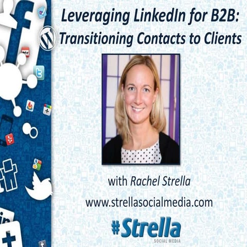  Leveraging LinkedIn for B2B: Transitioning Contacts to Clients