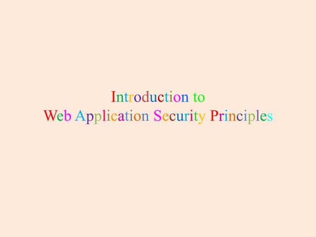 Introduction to Web Application Security Principles 
