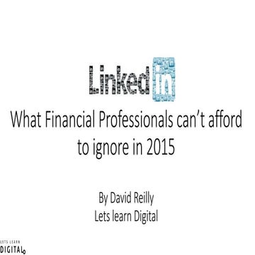 Linkedin; what Financial Services Professionals can't ignore in 2015