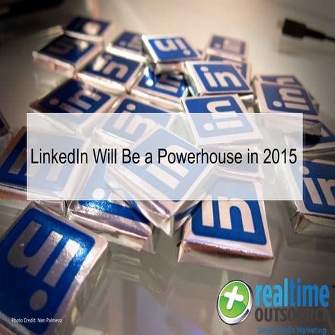 LinkedIn Will Be a Powerhouse in 2015