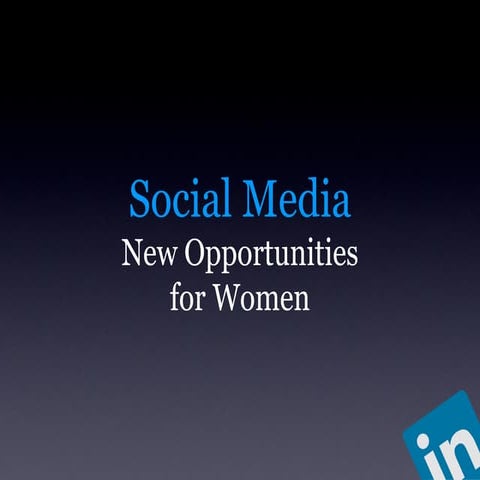 Social Media. New Opportunities for Women.