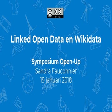 Linked Open Data en Wikidata - Erfgoed Gelderland 19 januari 2018