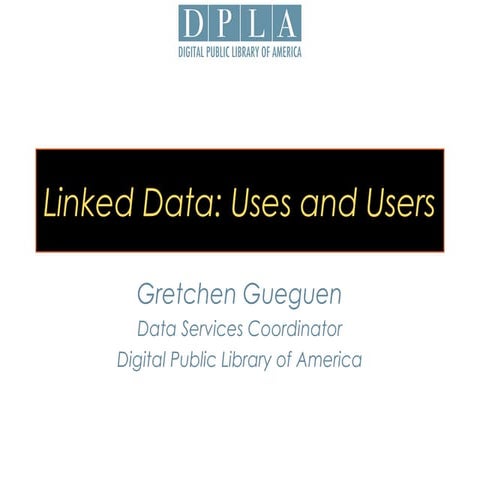 Linked Data: Uses and Users