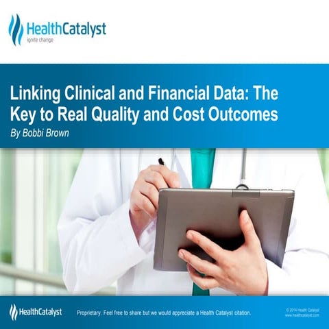 Linking Clinical And Financial Data: The Key To Real Quality And Cost Out