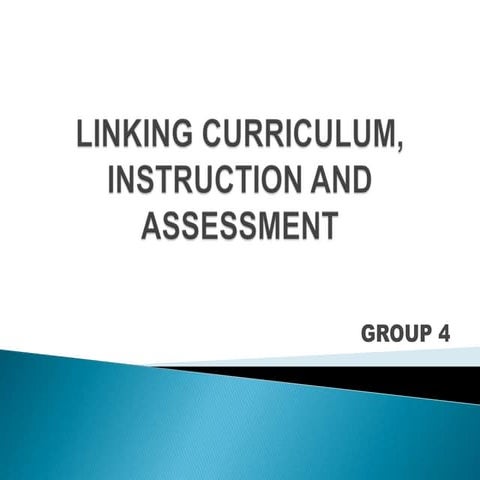 Linking curriculum, instruction and assessment