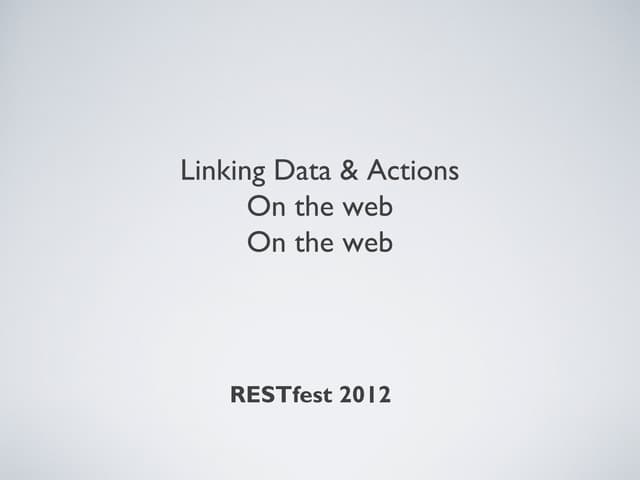 Linking Data and Actions on the Web