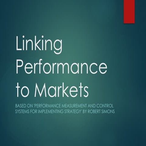 Linking_Performance_to_Markets_Presentation.pptx
