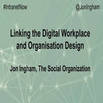 Linking the digital workplace to organisation design — Jon Ingham