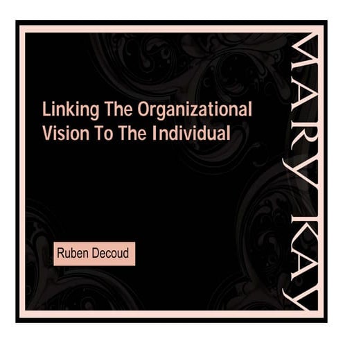 Linking The Organizational Vision To The Individual By Creating A Strategic L...