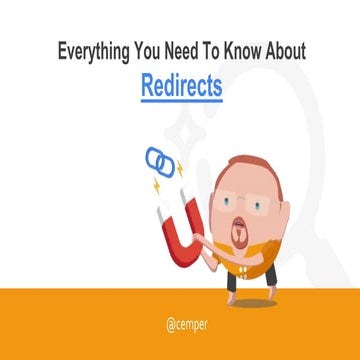 Everything You Need To Know About Redirects  - Christoph C. Cemper - #SMX Eas...