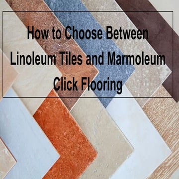 Linoleum Tiles vs. Marmoleum Click: Which Flooring to Choose? | PPTX