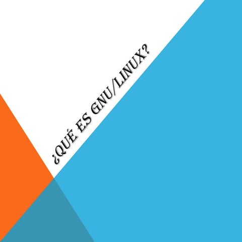 ¿QUÈ ES GNE/LINUX?