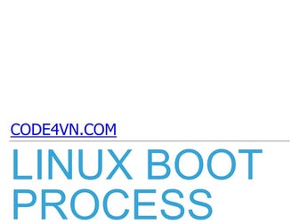 Code4vn - Linux day - linux boot process