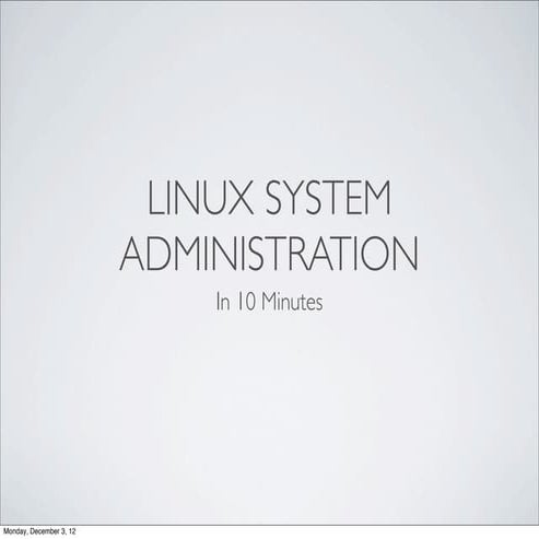 Linux Administration in 10 Minutes | PDF