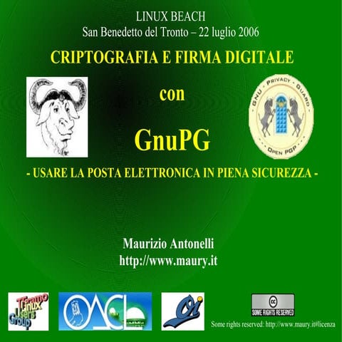 LinuxBeach 2006 - Criptografia e firma digitale con GnuPG - slides