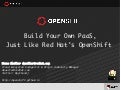 Build Your Own PaaS, Just like Red Hat's OpenShift from LinuxCon 2013 New Orleans CloudOpen