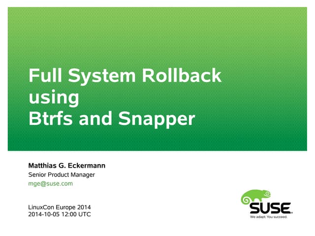 Linux con europe_2014_full_system_rollback_btrfs_snapper_0