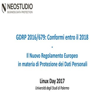 Le novità del GDPR 2016/679 - Linux Day 2017 - Palermo