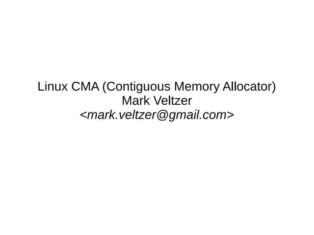 Continguous Memory Allocator in the Linux Kernel