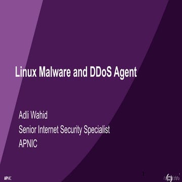 IX 2020 - Internet Security & Mitigation of Risk Webinar: Linux Malware and D...