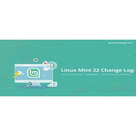 Linux Mint 22 Change Log New Features, Updates, and Improvements.pdf