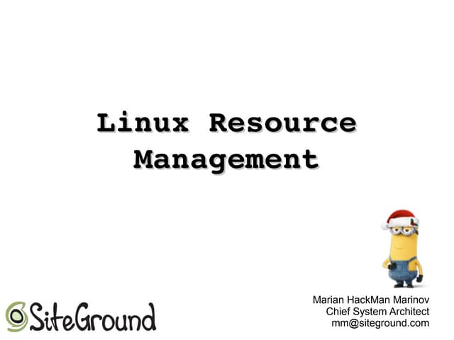 Linux Resource Management - Мариян Маринов (Siteground)