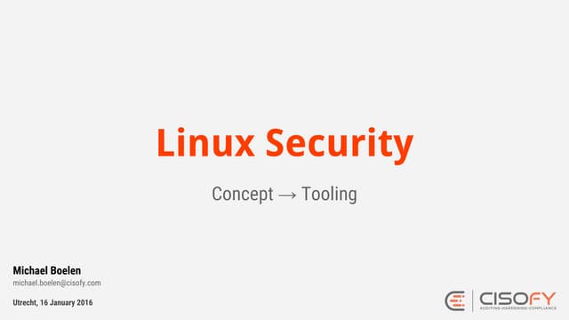 Linux Security, from Concept to Tooling