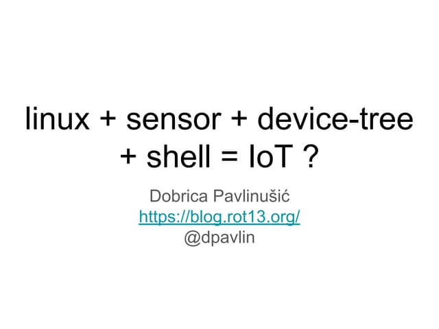 Linux+sensor+device-tree+shell=IoT !