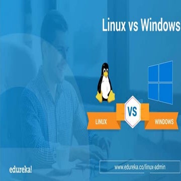 Linux vs Windows | Edureka | PPT