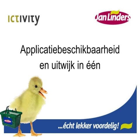 Applicatiebeschikbaarheid en uitwijk in één