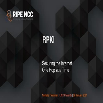 RPKI - Securing the Internet One Hop at a Time