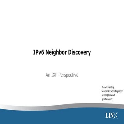 Linx88 IPv6 Neighbor Discovery Russell Heilling