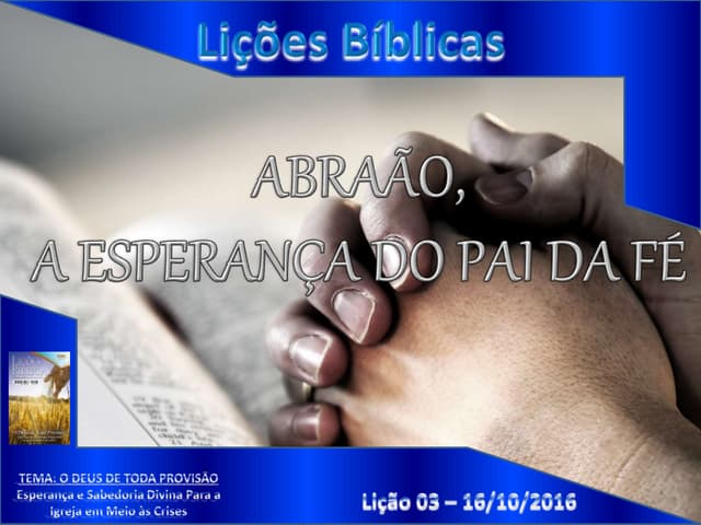Abraão, a esperança do pai da fé - ...