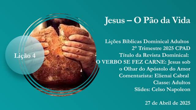 Lição 04 - Jesus – O Pão da Vida - EBD.pptx