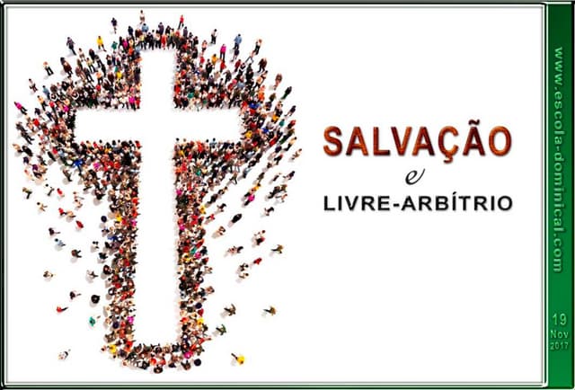 LIÇÃO 08 - SALVAÇÃO E LIVRE-ARBÍTRIO