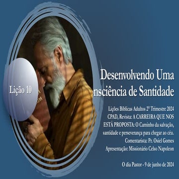 Lição 10 - Desenvolvendo Uma Consciência de Santidade.pptx