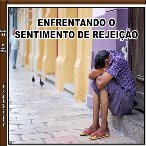 Lição 11 enfrentando o sentimento de rejeição